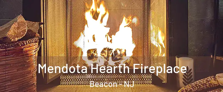 Mendota Hearth Fireplace Beacon - NJ