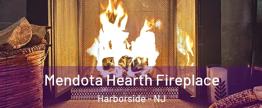 Mendota Hearth Fireplace Harborside - NJ