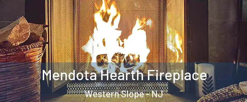 Mendota Hearth Fireplace Western Slope - NJ