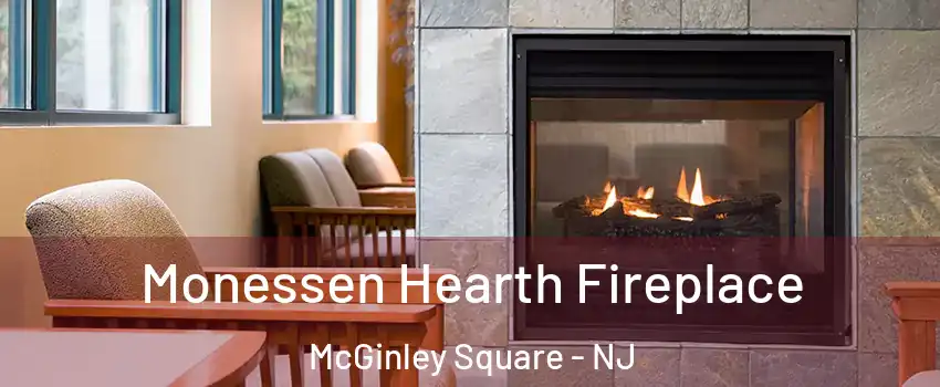 Monessen Hearth Fireplace McGinley Square - NJ
