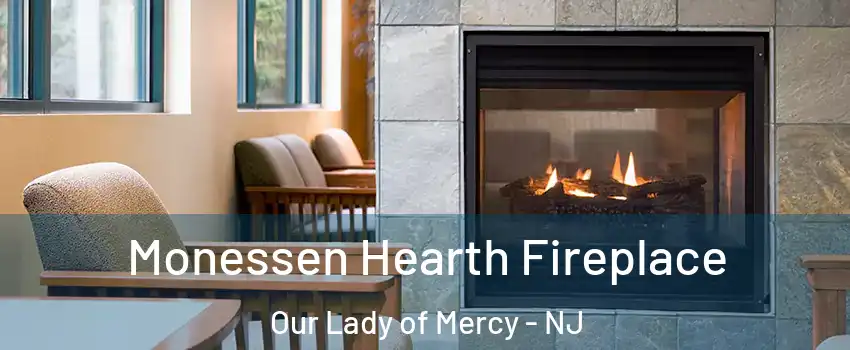 Monessen Hearth Fireplace Our Lady of Mercy - NJ