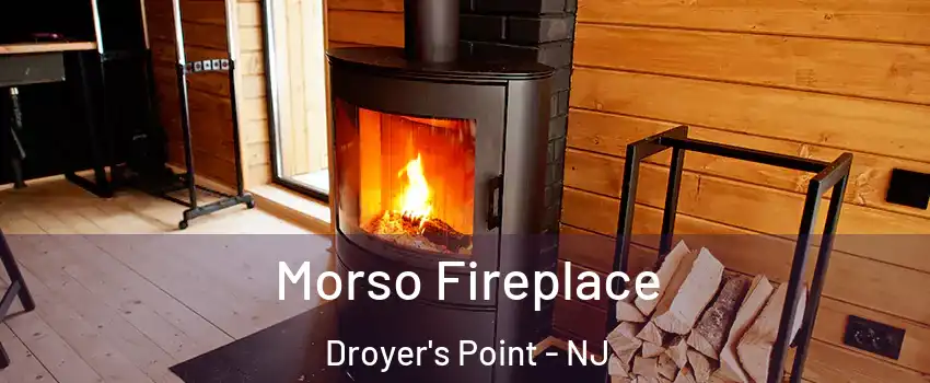 Morso Fireplace Droyer's Point - NJ