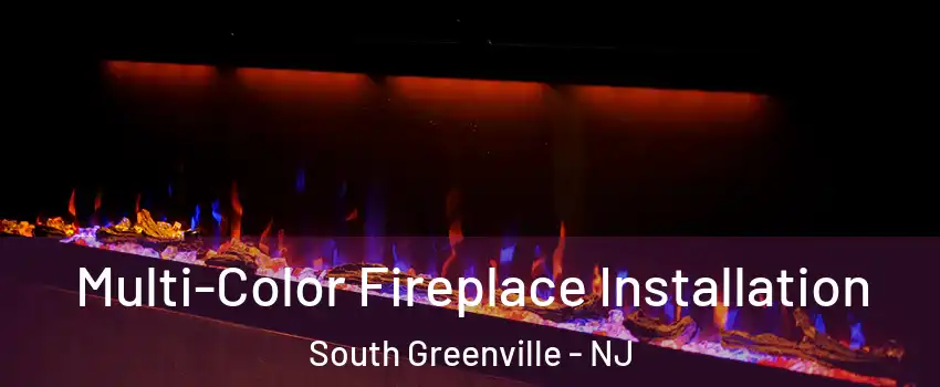 Multi-Color Fireplace Installation South Greenville - NJ