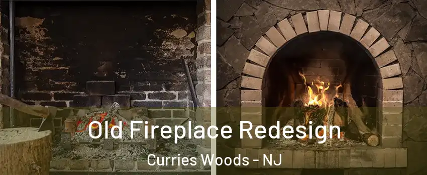 Old Fireplace Redesign Curries Woods - NJ