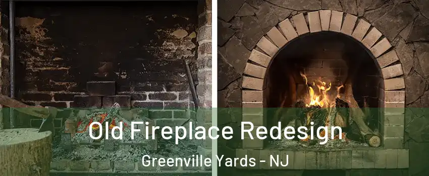 Old Fireplace Redesign Greenville Yards - NJ