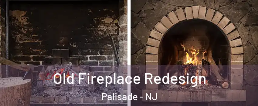Old Fireplace Redesign Palisade - NJ