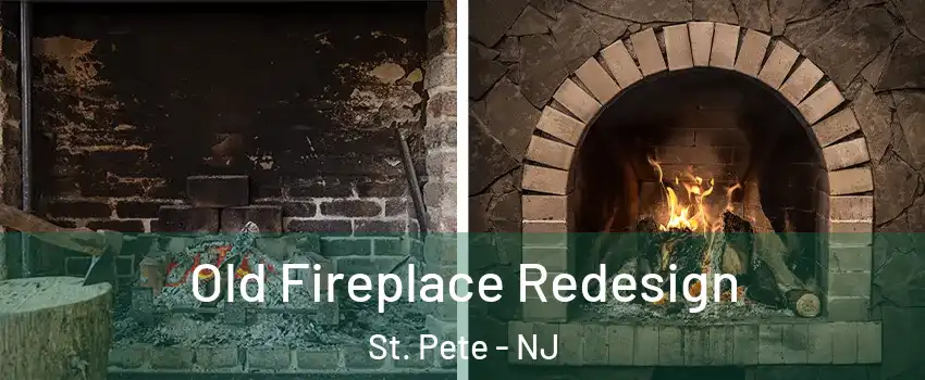 Old Fireplace Redesign St. Pete - NJ