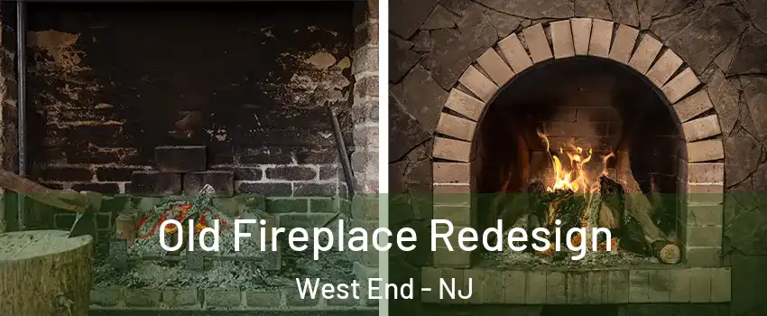 Old Fireplace Redesign West End - NJ