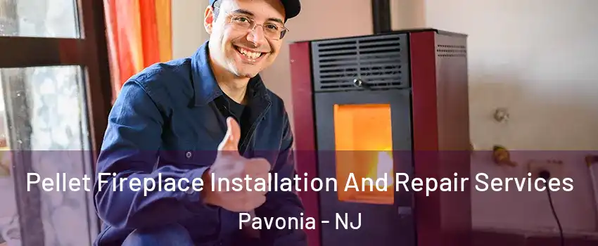 Pellet Fireplace Installation And Repair Services Pavonia - NJ