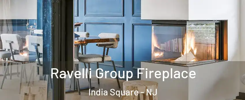 Ravelli Group Fireplace India Square - NJ