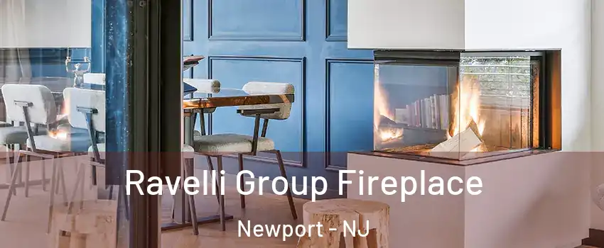 Ravelli Group Fireplace Newport - NJ