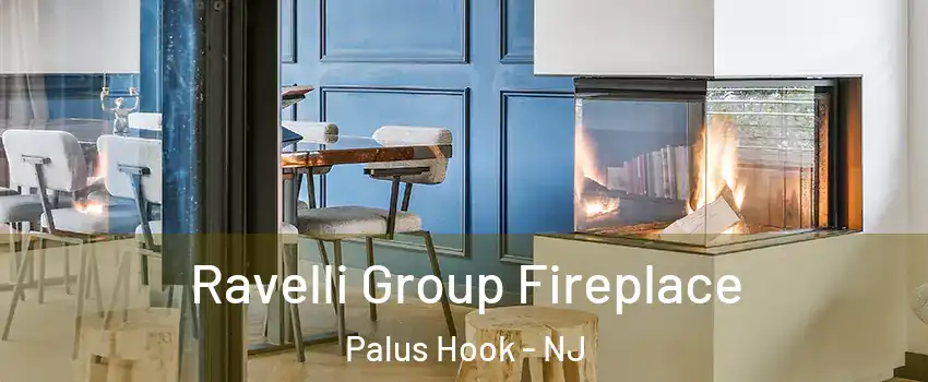 Ravelli Group Fireplace Palus Hook - NJ