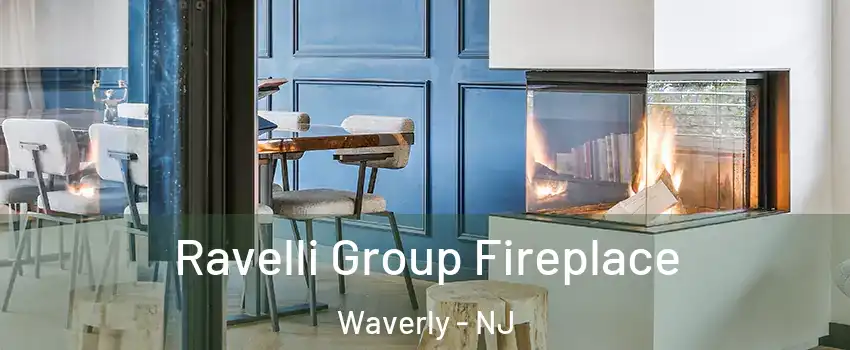 Ravelli Group Fireplace Waverly - NJ