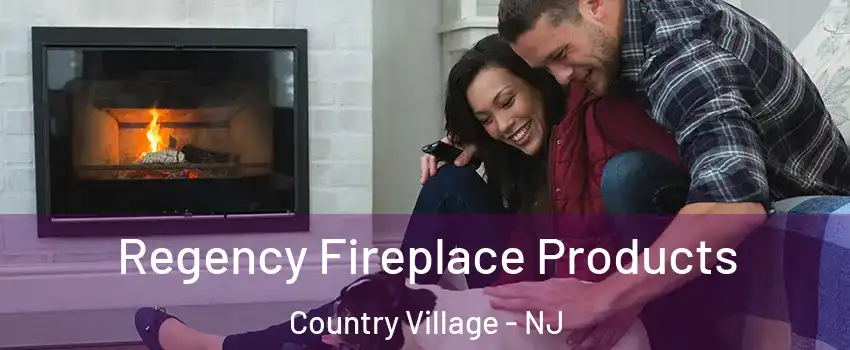 Regency Fireplace Products Country Village - NJ
