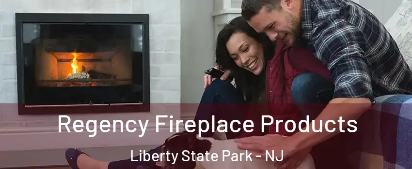 Regency Fireplace Products Liberty State Park - NJ