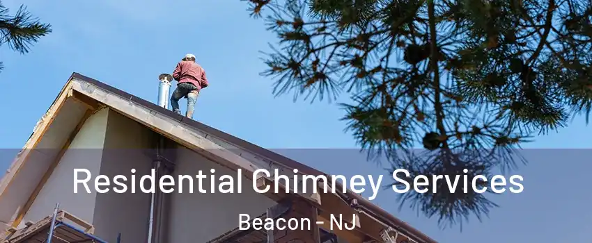 Residential Chimney Services Beacon - NJ