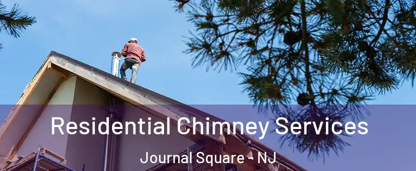 Residential Chimney Services Journal Square - NJ