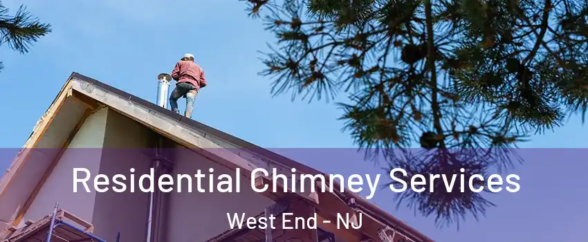 Residential Chimney Services West End - NJ
