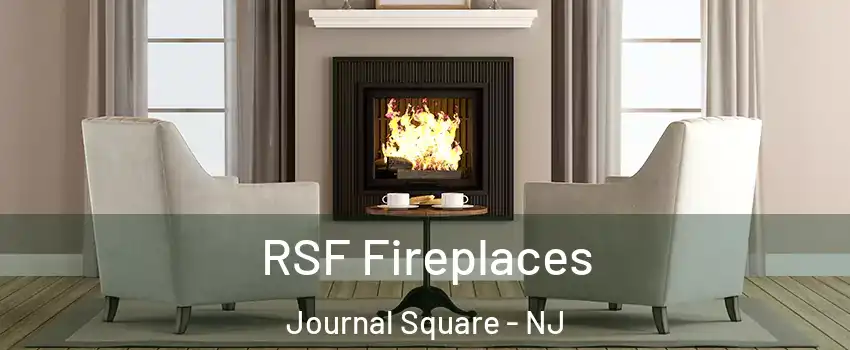 RSF Fireplaces Journal Square - NJ