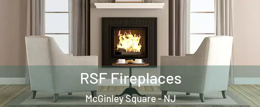 RSF Fireplaces McGinley Square - NJ