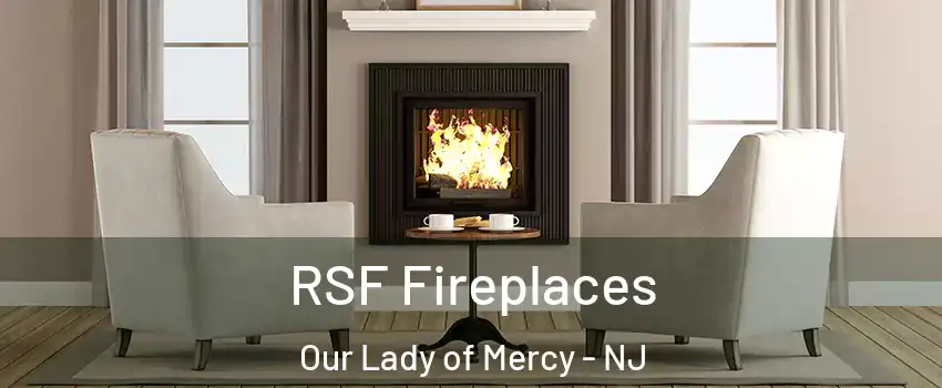 RSF Fireplaces Our Lady of Mercy - NJ