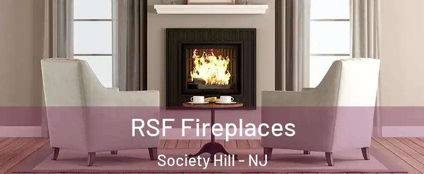 RSF Fireplaces Society Hill - NJ