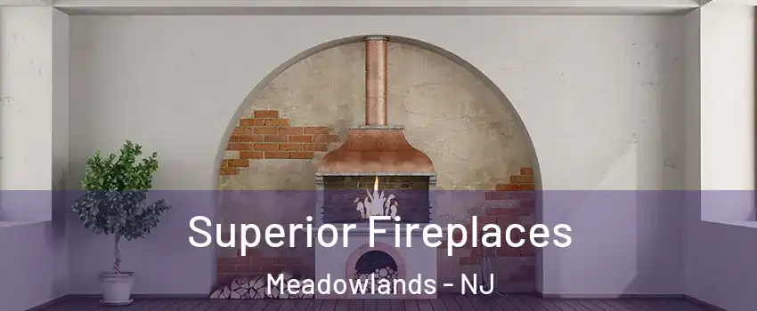Superior Fireplaces Meadowlands - NJ