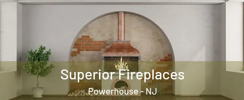 Superior Fireplaces Powerhouse - NJ