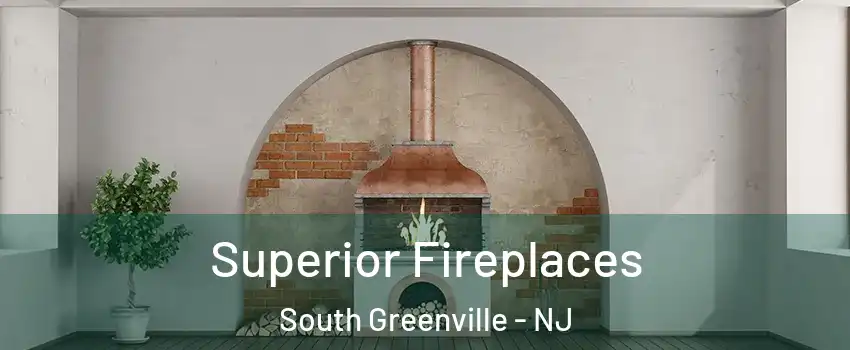 Superior Fireplaces South Greenville - NJ