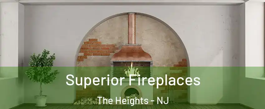 Superior Fireplaces The Heights - NJ
