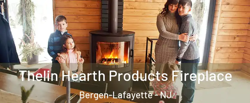 Thelin Hearth Products Fireplace Bergen-Lafayette - NJ