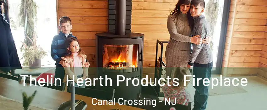 Thelin Hearth Products Fireplace Canal Crossing - NJ
