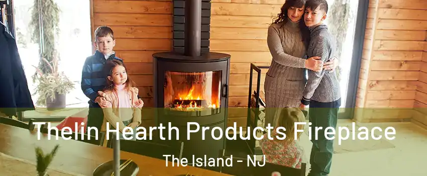Thelin Hearth Products Fireplace The Island - NJ