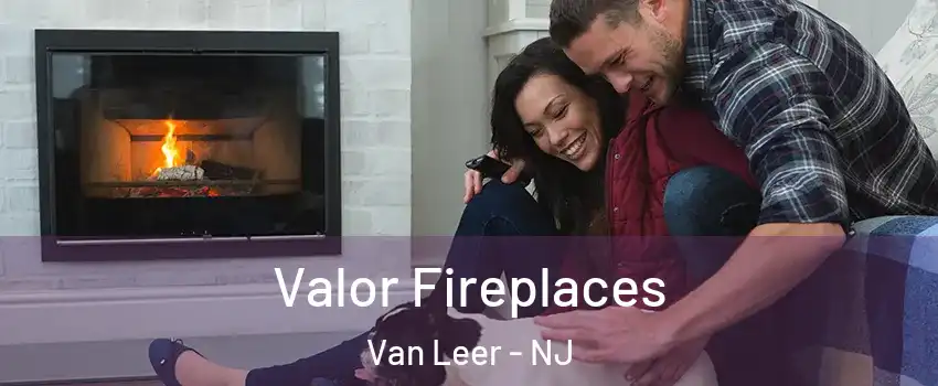 Valor Fireplaces Van Leer - NJ