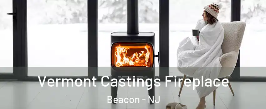 Vermont Castings Fireplace Beacon - NJ