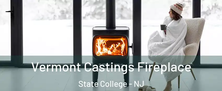 Vermont Castings Fireplace State College - NJ