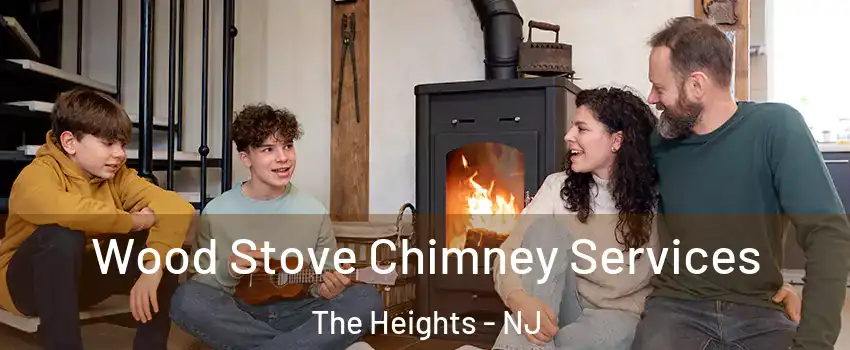 Wood Stove Chimney Services The Heights - NJ