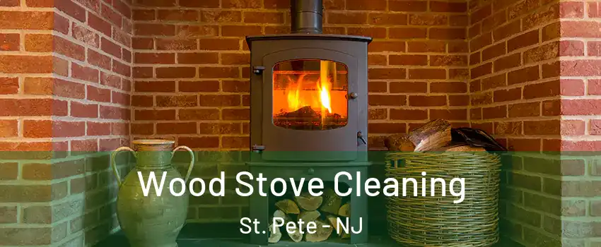 Wood Stove Cleaning St. Pete - NJ