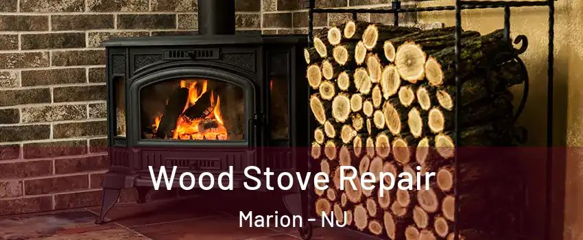 Wood Stove Repair Marion - NJ