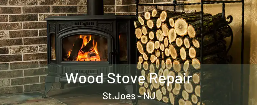 Wood Stove Repair St.Joes - NJ