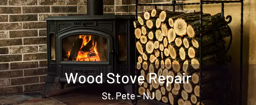 Wood Stove Repair St. Pete - NJ